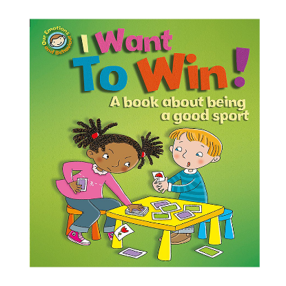 Picture of OUR EMOTIONS AND BEHAVIORS I WANT TO WIN-A BOOK ABOUT BEING A GOOD SPORT